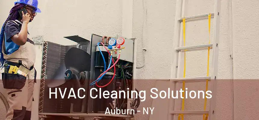 HVAC Cleaning Solutions Auburn - NY